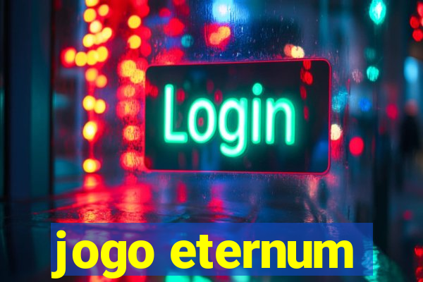jogo eternum